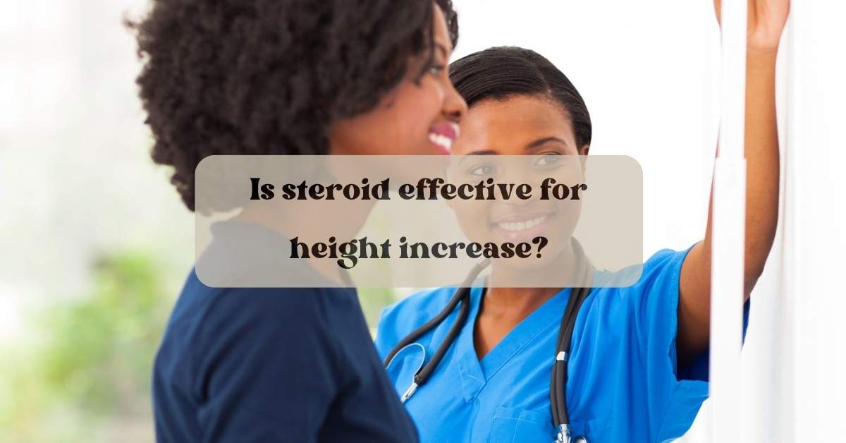 Is steroid effective for height increase